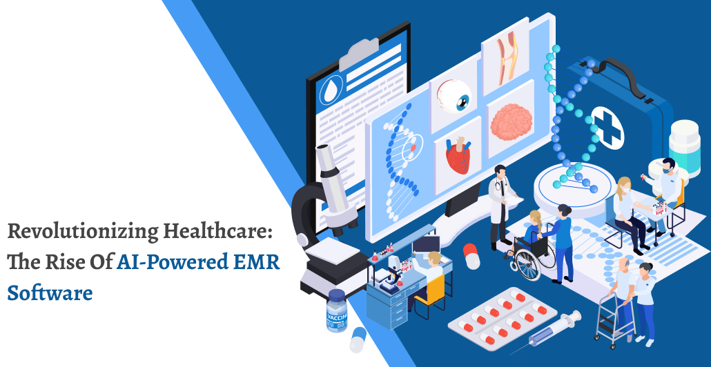 Revolutionizing_Healthcare__The_Rise_of_AI-Powered_EMR_Software.png